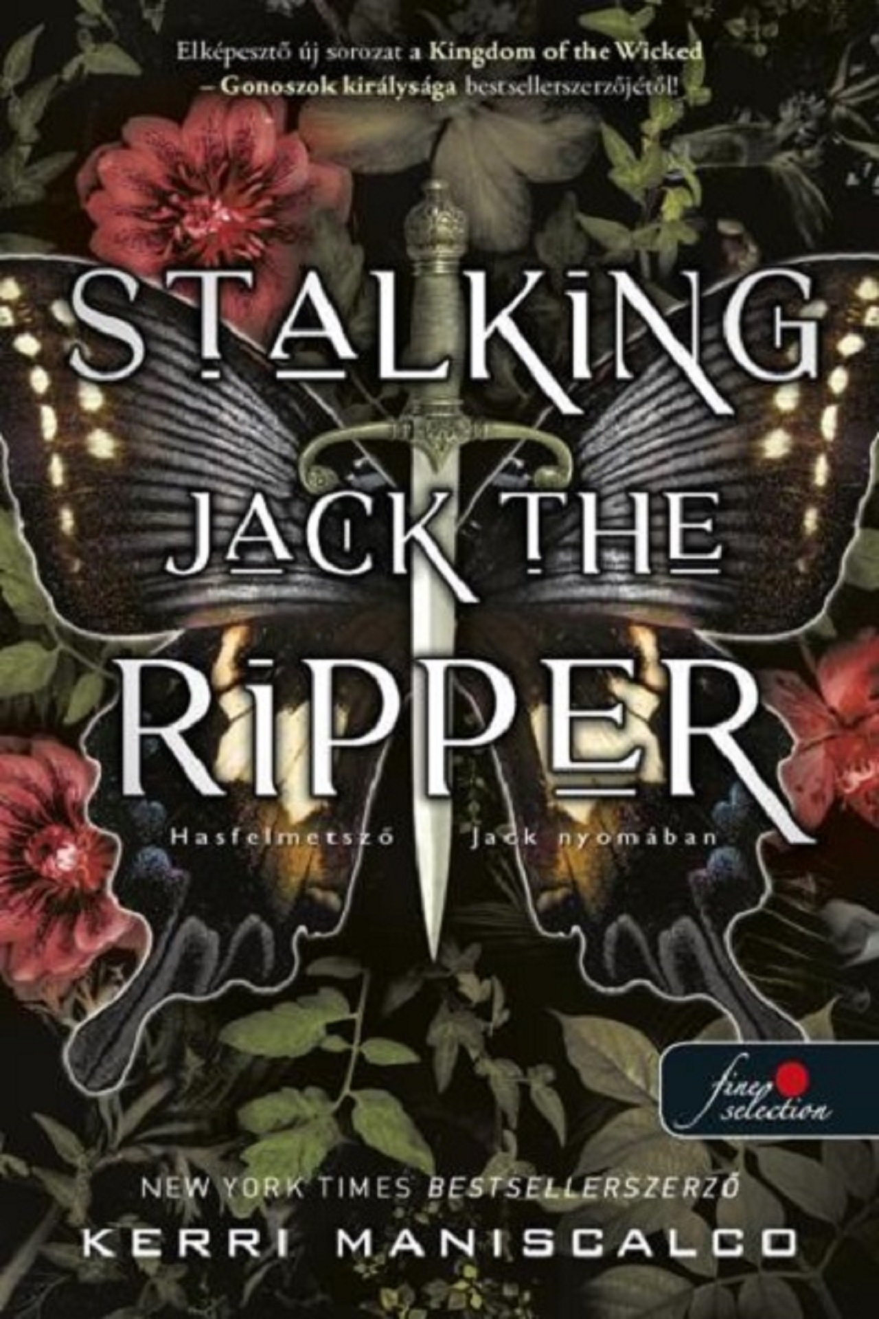 Kerri Maniscalco - Stalking Jack the Ripper - Hasfelmetsző Jack nyomában [szépséghibás]