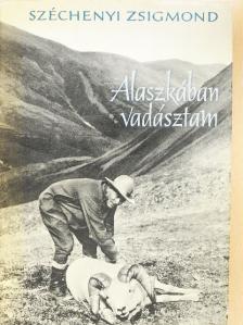 Széchenyi Zsigmond - Alaszkában vadásztam [antikvár]
