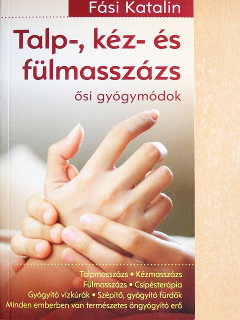 Fási Katalin - Talp-, kéz- és fülmasszázs [antikvár]