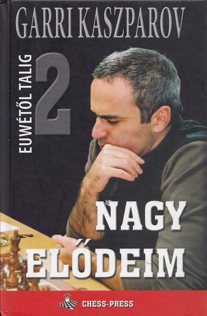 Garri Kaszparov - Nagy elődeim 2. [antikvár]