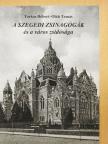 Oláh Tamás - A szegedi zsinagógák és a város zsidósága [antikvár]