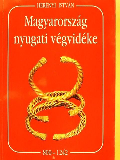 Herényi István - Magyarország nyugati végvidéke [antikvár]