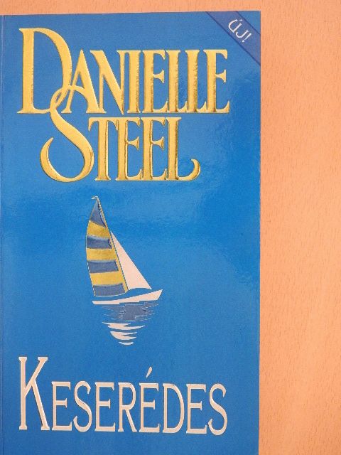 Danielle Steel - Keserédes [antikvár]