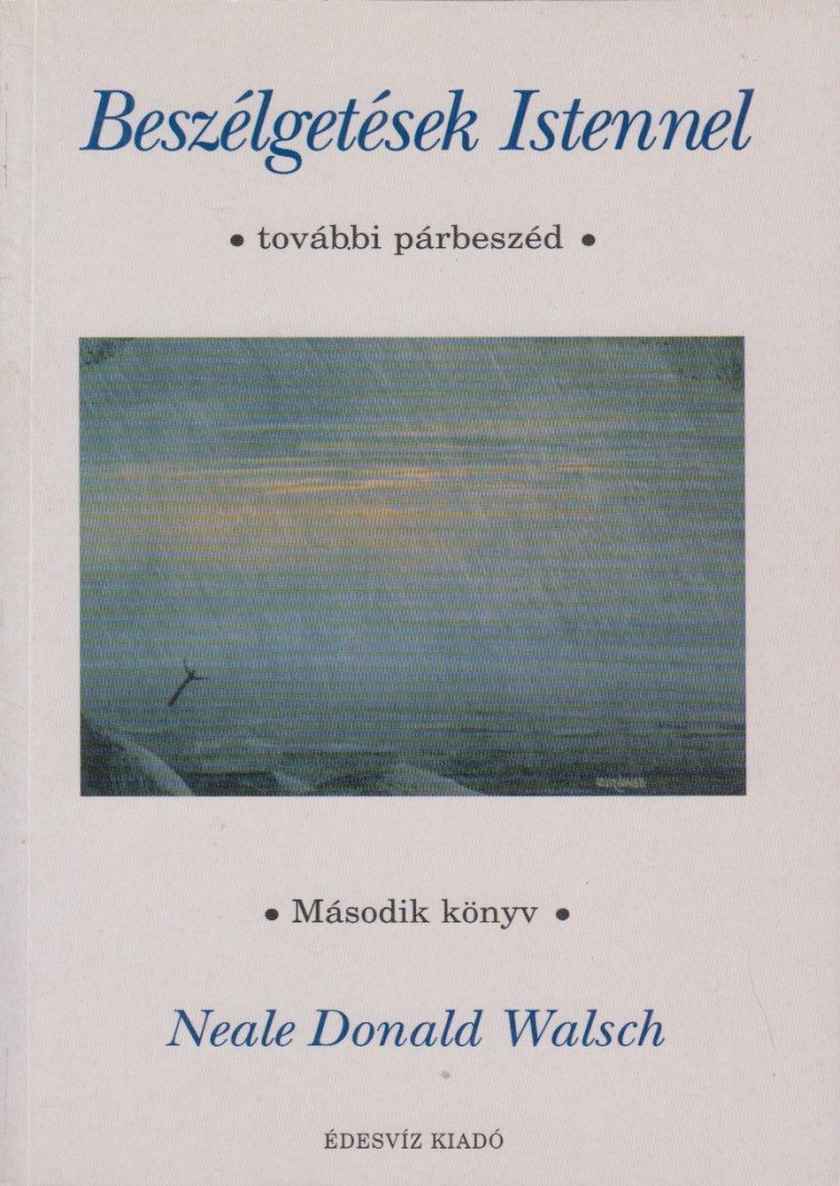 Neale Donald Walsch - Beszélgetések Istennel - Második könyv [antikvár]