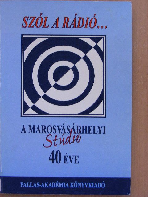 Ágoston Vilmos - Szól a rádió... [antikvár]