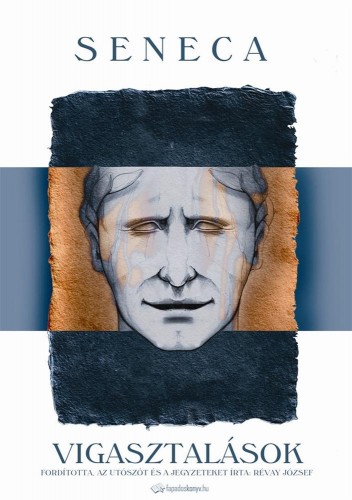 LUCIUS ANNAEUS SENECA - Vigasztalások [eKönyv: epub, mobi]