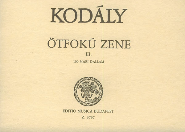 Kodály Zoltán - ÖTFOKÚ ZENE III.