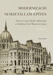 (szerk.) Csibi Norbert - Schwarczwölder Ádám - Modernizáció és nemzetállam-építés [eKönyv: pdf]
