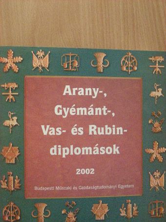Arany-, Gyémánt-, Vas- és Rubindiplomások 2002 [antikvár]
