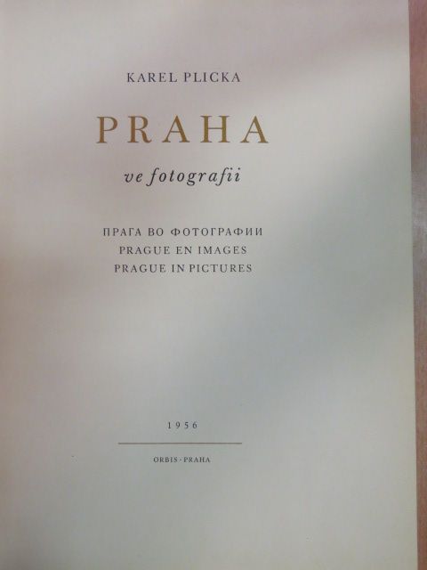 Karel Plicka - Praha ve fotografii/Prague en images/Prague in Pictures [antikvár]