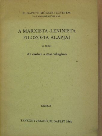 Dr. Elek Tibor - A marxista-leninista filozófia alapjai 3. [antikvár]