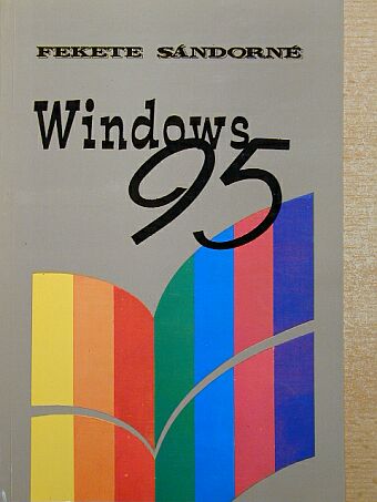 Fekete Sándorné - Windows 95 [antikvár]