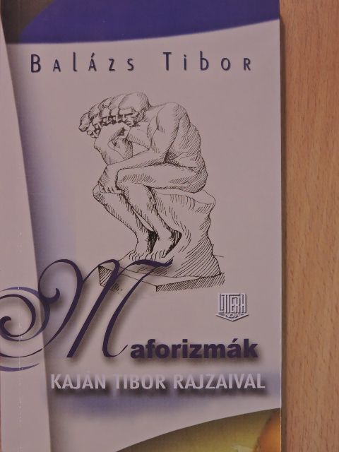 Balázs Tibor - Maforizmák (dedikált példány) [antikvár]