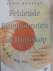 Janis Huntley - Fehlende Komponenten im Horoskop [antikvár]