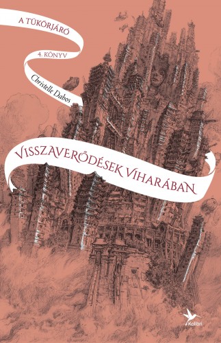 Christelle Dabos - Visszaverődések viharában - A tükörjáró 4. könyv [eKönyv: epub, mobi]