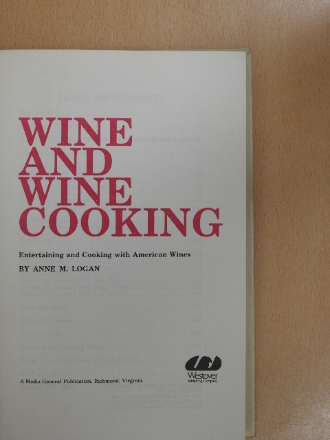 Anne M. Logan - Wine and Wine Cooking [antikvár]