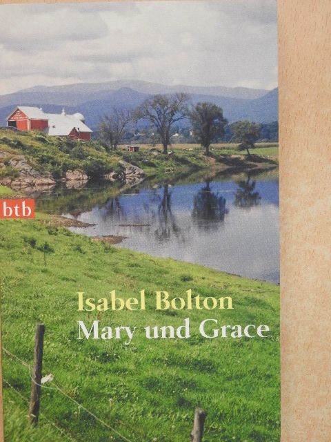 Isabel Bolton - Mary und Grace [antikvár]