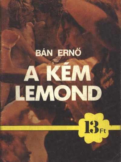 BÁN ERNŐ - A kém lemond [antikvár]