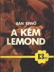 BÁN ERNŐ - A kém lemond [antikvár]