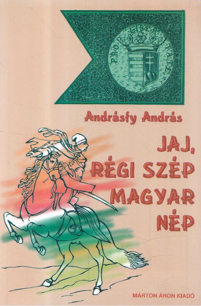 Andrásfy András - Jaj! Régi szép magyar nép [antikvár]