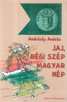 Andrásfy András - Jaj! Régi szép magyar nép [antikvár]