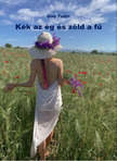 Fodor Gina - Kék az ég és zöld a fű [eKönyv: epub, mobi]