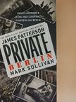 James Patterson - Private Berlin [antikvár]