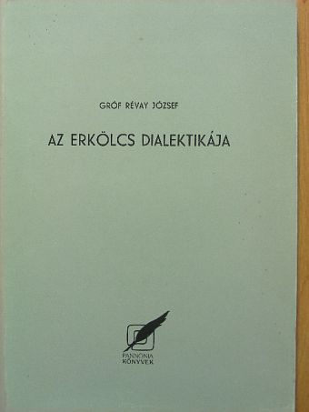 Gróf Révay József - Az erkölcs dialektikája [antikvár]