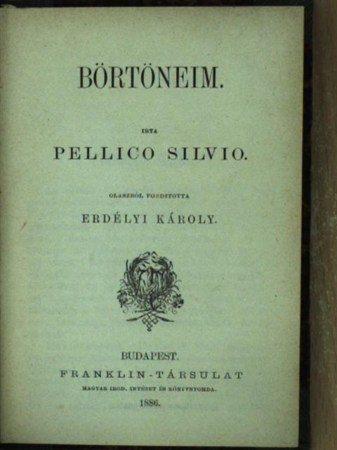 Silvio Pellico - Börtöneim [antikvár]