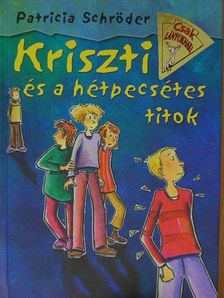 Patricia Schröder - Kriszti és a hétpecsétes titok [antikvár]