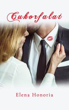 Elena Honoria - Cukorfalat - Novella [eKönyv: epub, mobi]