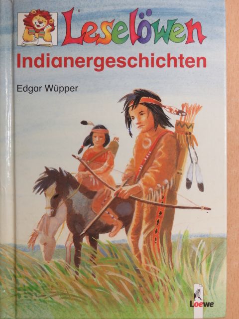 Edgar Wüpper - Leselöwen Indianergeschichten [antikvár]