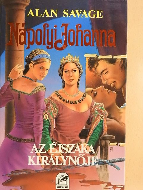 Alan Savage - Nápolyi Johanna [antikvár]