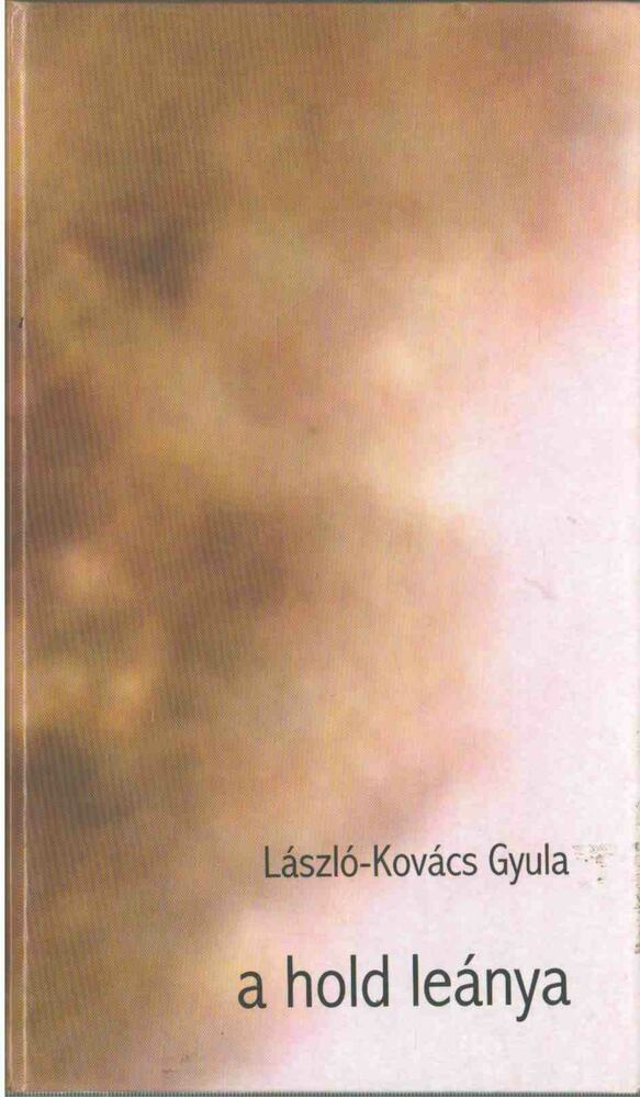 László-Kovács Gyula - A hold leánya [antikvár]