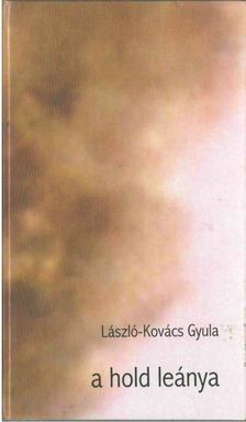 László-Kovács Gyula - A hold leánya [antikvár]