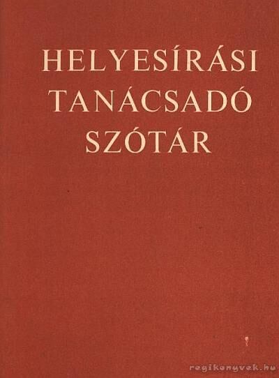 Deme László, Fábián Pál - Helyesírási tanácsadó szótár [antikvár]