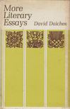 DAVID DAICHES - More Literary Essays [antikvár]
