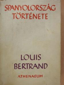 Louis Bertrand - Spanyolország története [antikvár]