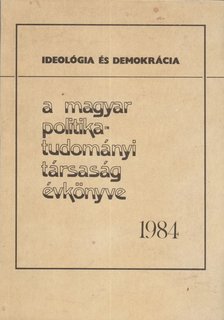 Szoboszlai György - A Magyar Politikatudományi Társaság évkönyve 1984. [antikvár]