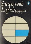 Broughton, Geoffrey - Success with English [antikvár]