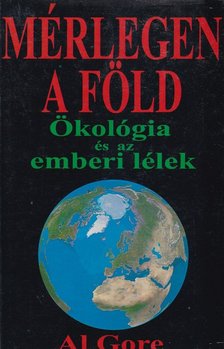 Al Gore - Mérlegen a Föld [antikvár]