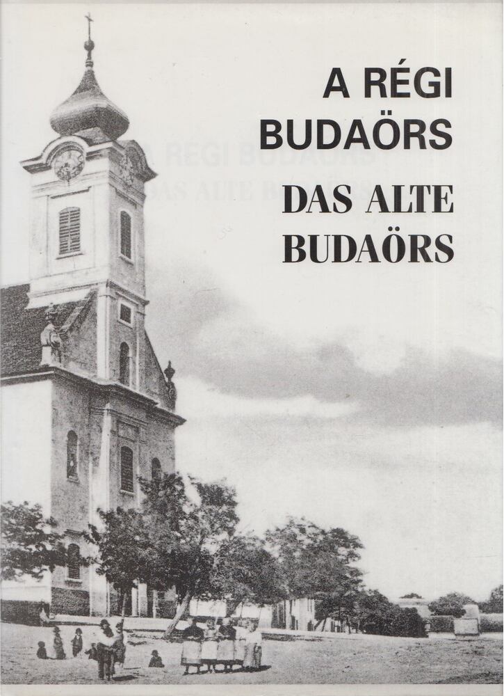 Steinhauser Klára - A régi Budaörs (Dedikált) [antikvár]