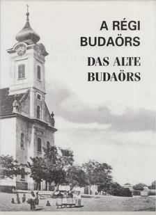 Steinhauser Klára - A régi Budaörs (Dedikált) [antikvár]