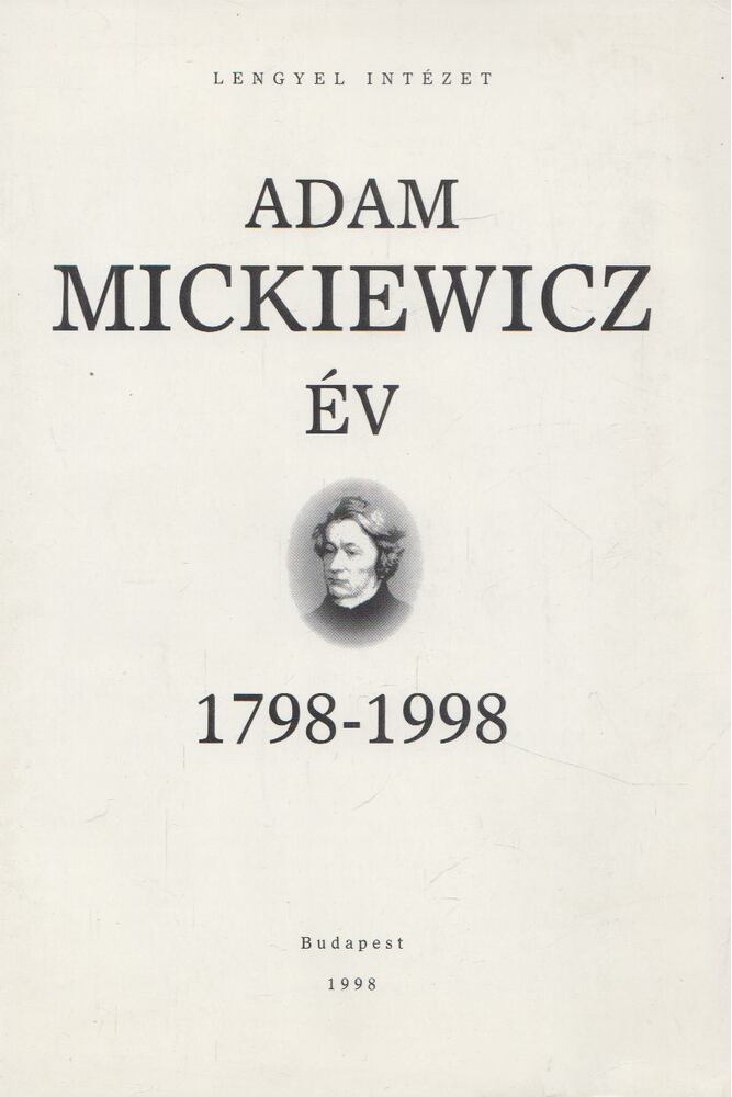 Adam Mickiewicz év 1798-1998 [antikvár]