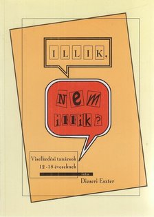 Dizseri Eszter - Illik, nem illik? [antikvár]