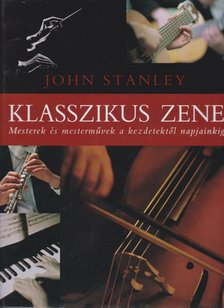 John Stanley - Klasszikus zene [antikvár]