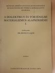Dr. Erdélyi Lajos - A dialektikus és történelmi materializmus alapkérdései I. [antikvár]