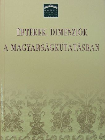 Alabán Ferenc - Értékek, dimenziók a magyarságkutatásban [antikvár]