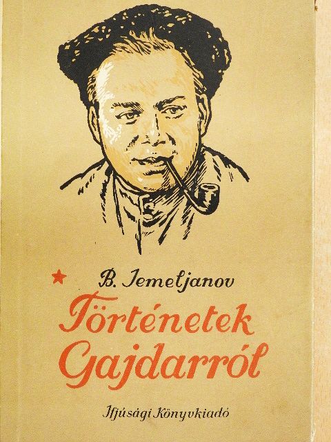 B. Jemeljanov - Történetek Gajdarról [antikvár]