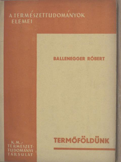 Ballenegger Róbert - Termőföldünk [antikvár]